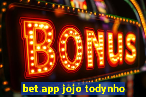 bet app jojo todynho